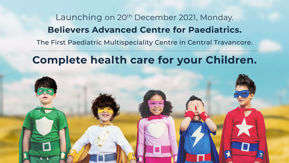 Launching on 20th December 2021, Monday  BELIEVERS ADVANCED CENTRE OF PEDIATRICS